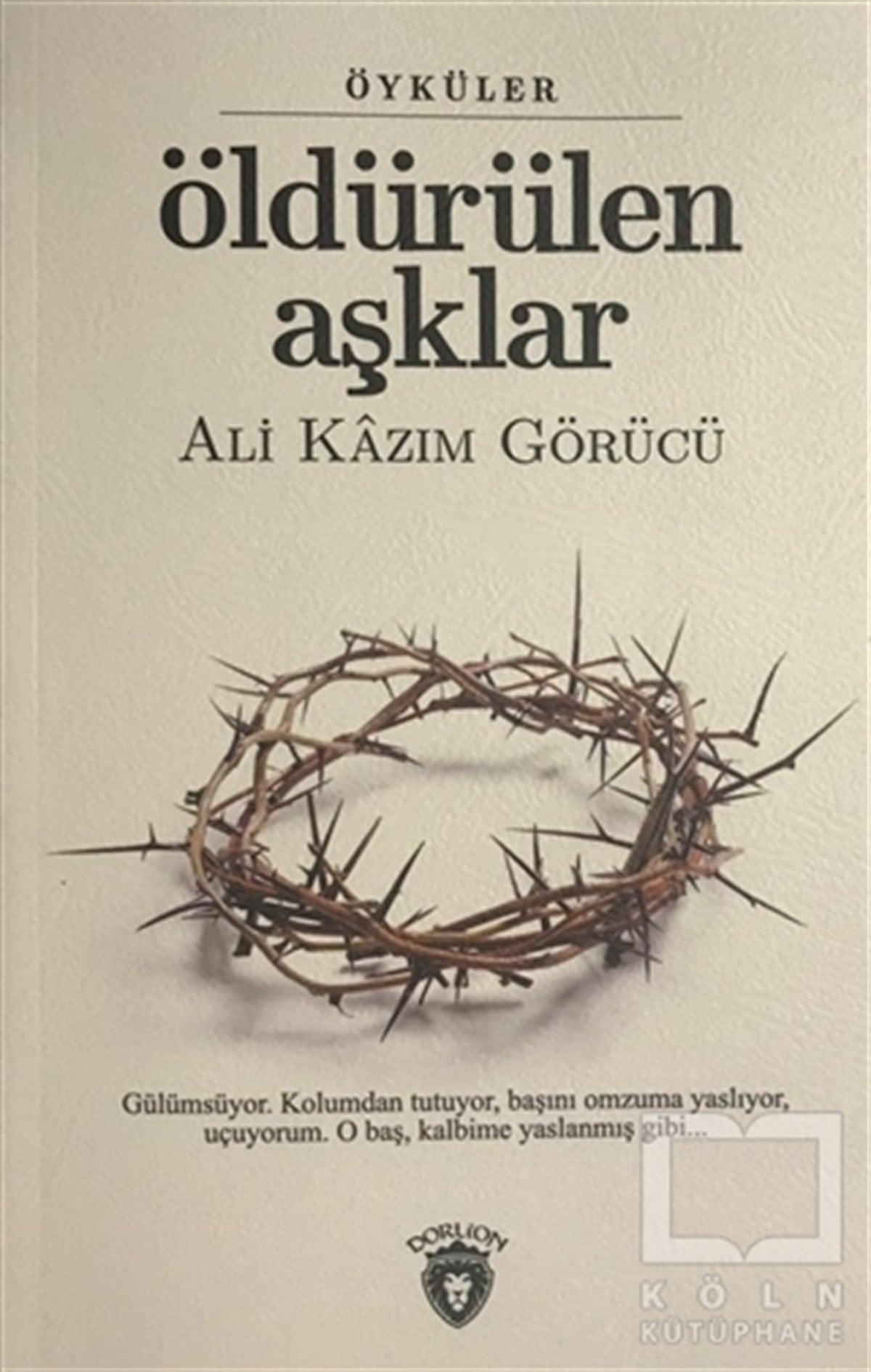 Ali Kazım GörücüÖyküÖldürülen Aşklar