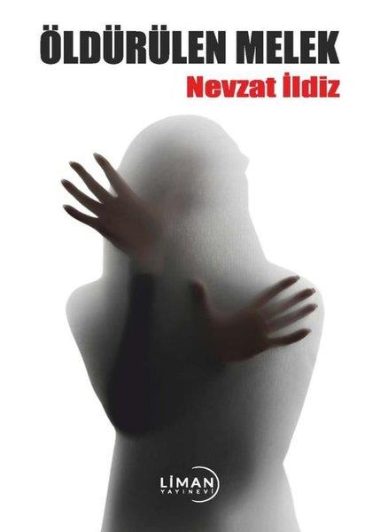 Nevzat İldizHikaye (Öykü) KitaplarıÖldürülen Melek