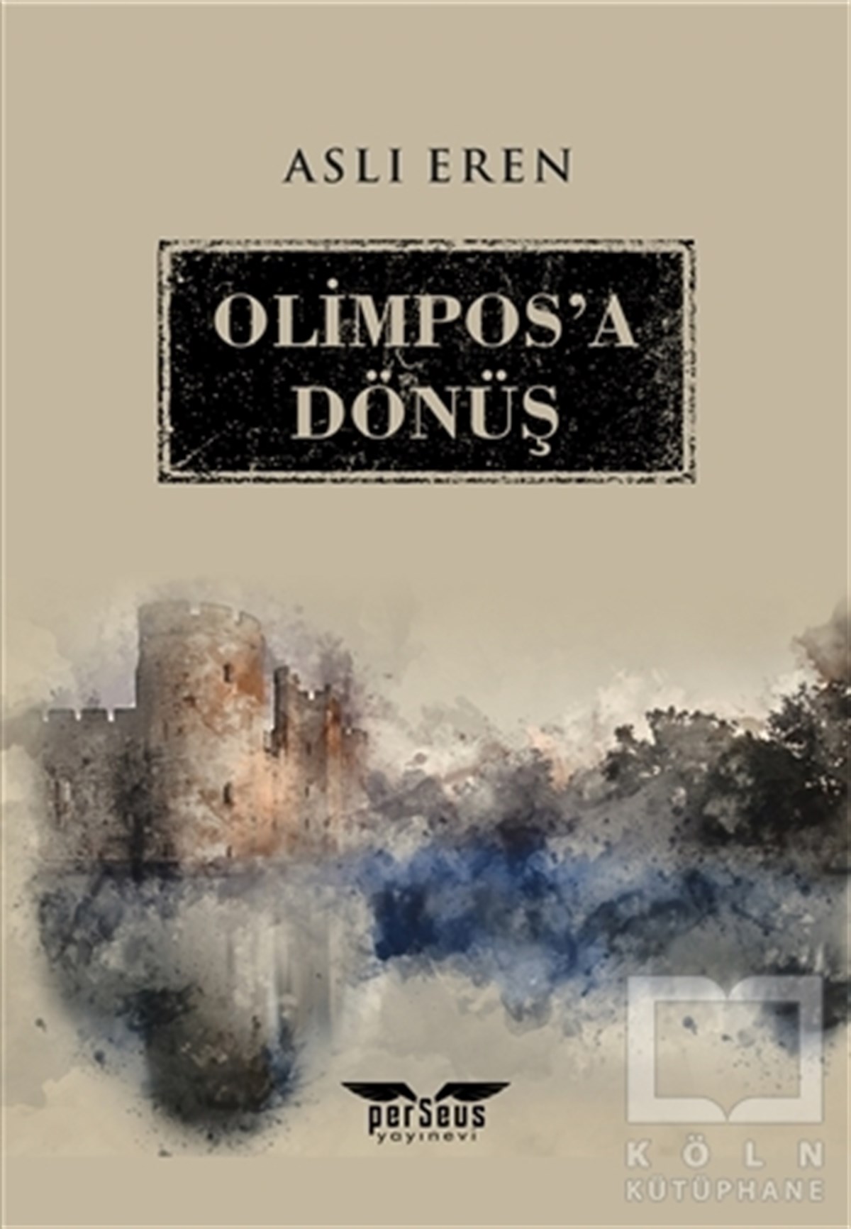 Aslı ErenFantastik Kitaplar & Fantastik RomanlarOlimpos’a Dönüş