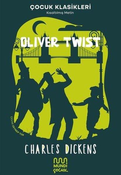 Charles DickensKlasik Çocuk KitaplarıOliver Twist - Çocuk Klasikleri - Kısaltılmış Metin