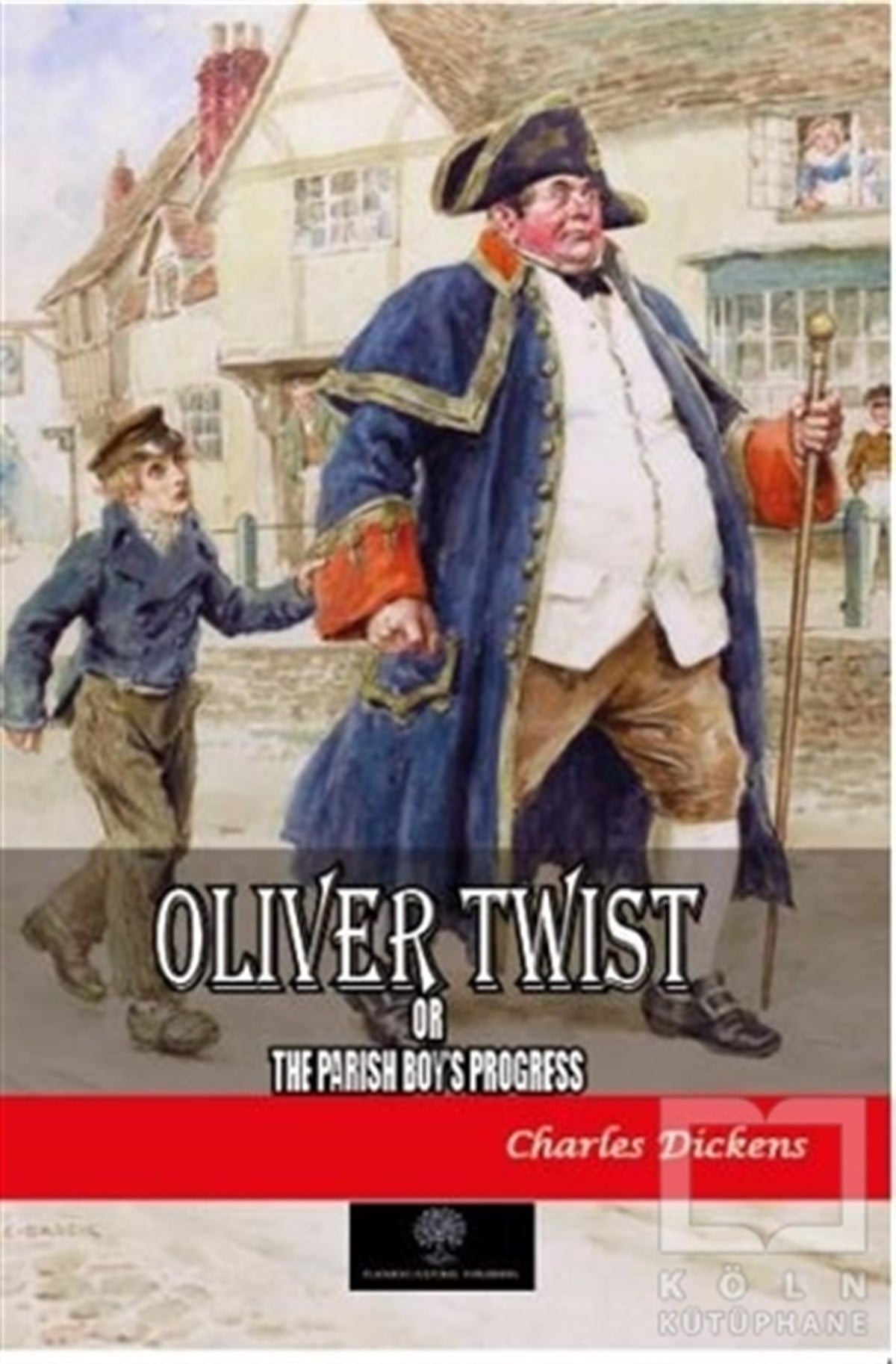Charles DickensYabancı Dilde KitaplarOliver Twist or The Parish Boy's Progress