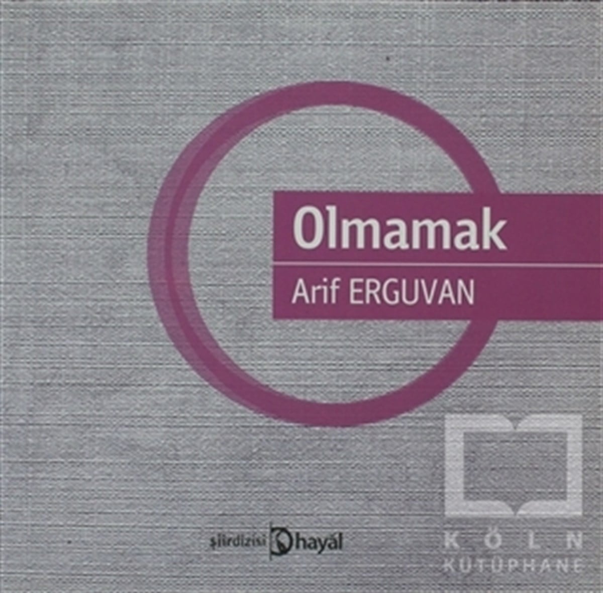 Arif ErguvanTürkçe Şiir KitaplarıOlmamak