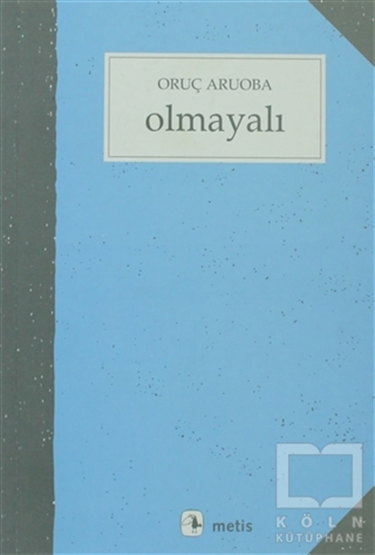 Oruç AruobaŞiirOlmayalı