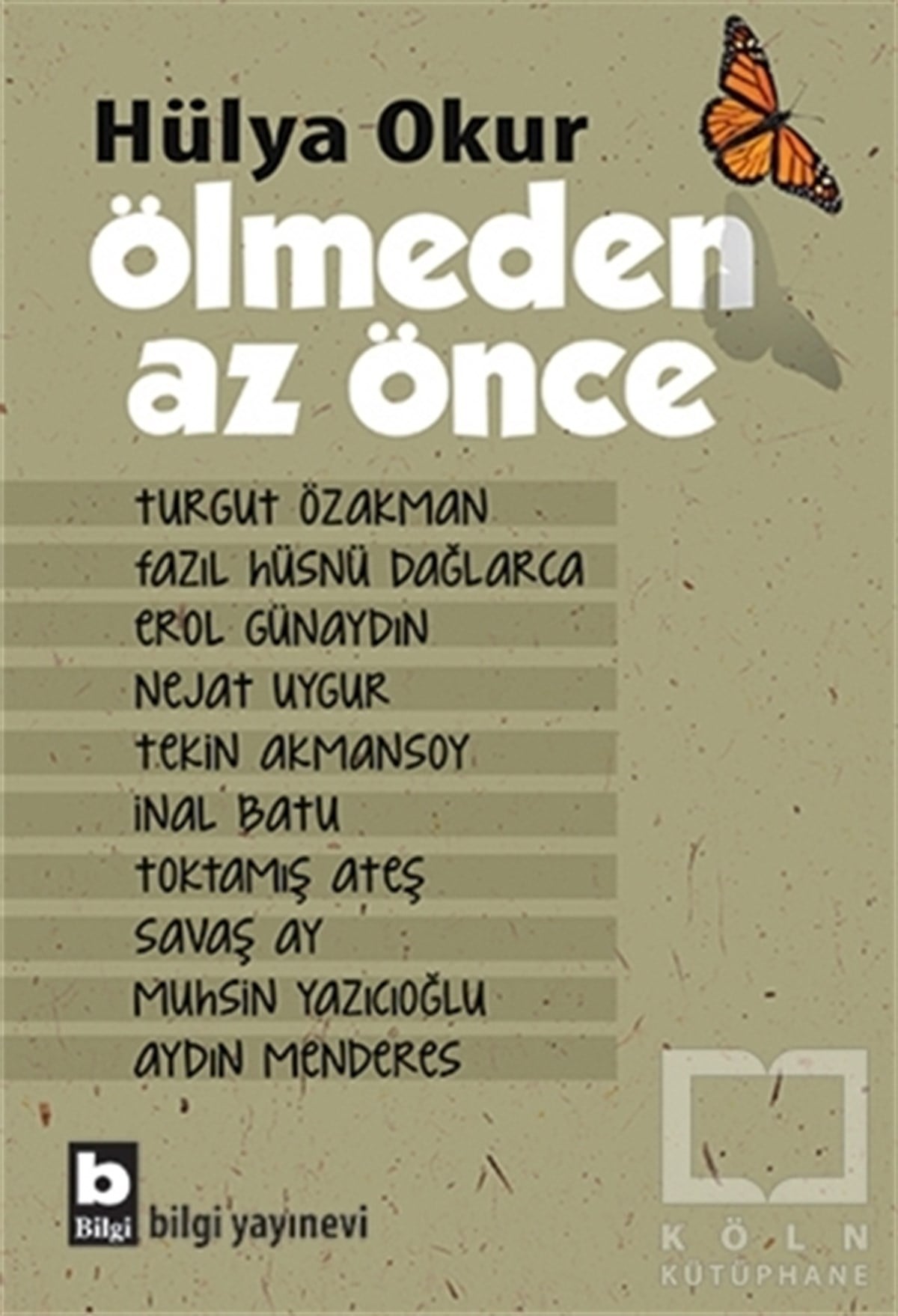 Hülya OkurSöyleşiÖlmeden Az Önce