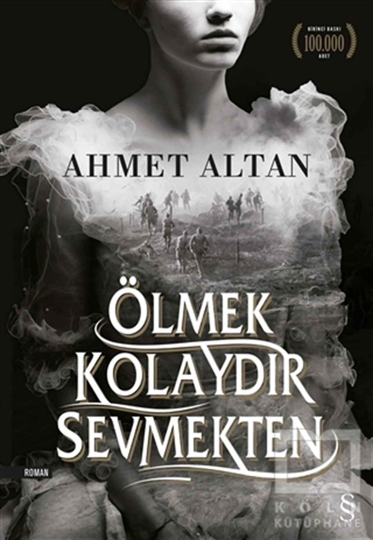 Ahmet AltanTarihsel RomanlarÖlmek Kolaydır Sevmekten