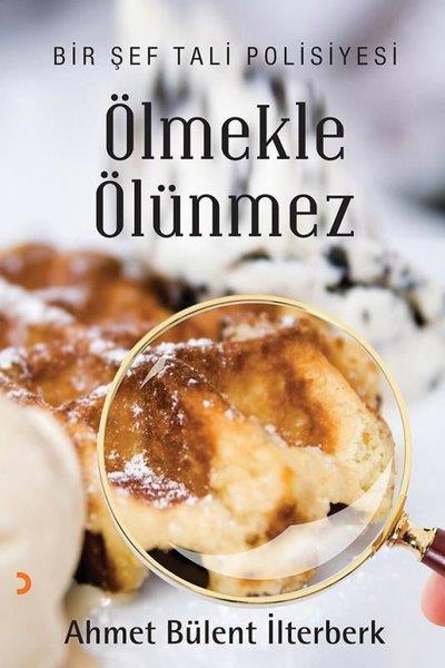 Ahmet Bülent İlterberkPolisiye Romanlar & Cinayet RomanlarıÖlmekle Ölünmez - Bir Şef Tali Polisiyesi
