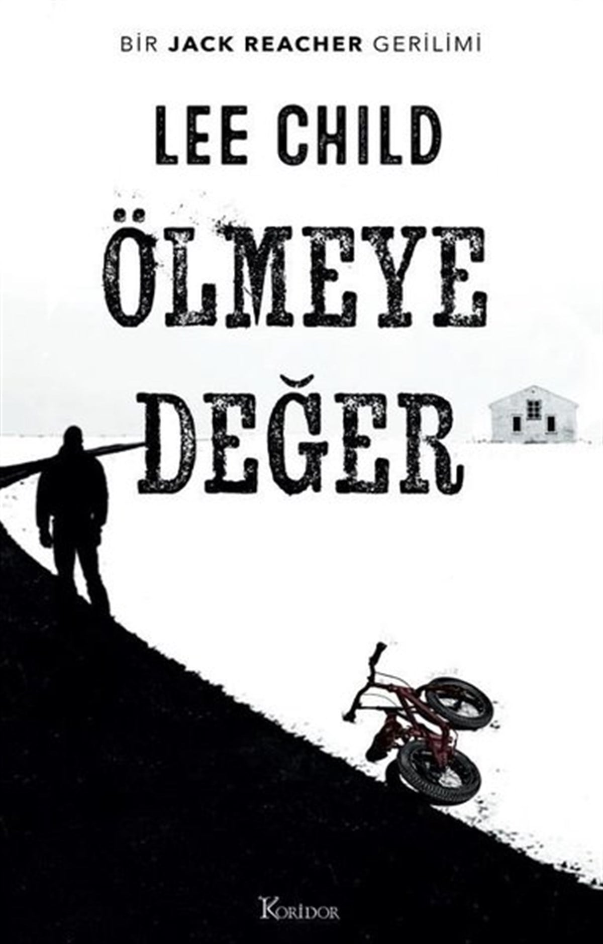 Lee ChildPolisiye Romanlar & Cinayet RomanlarıÖlmeye Değer - Bir Jack Reacher Gerilimi