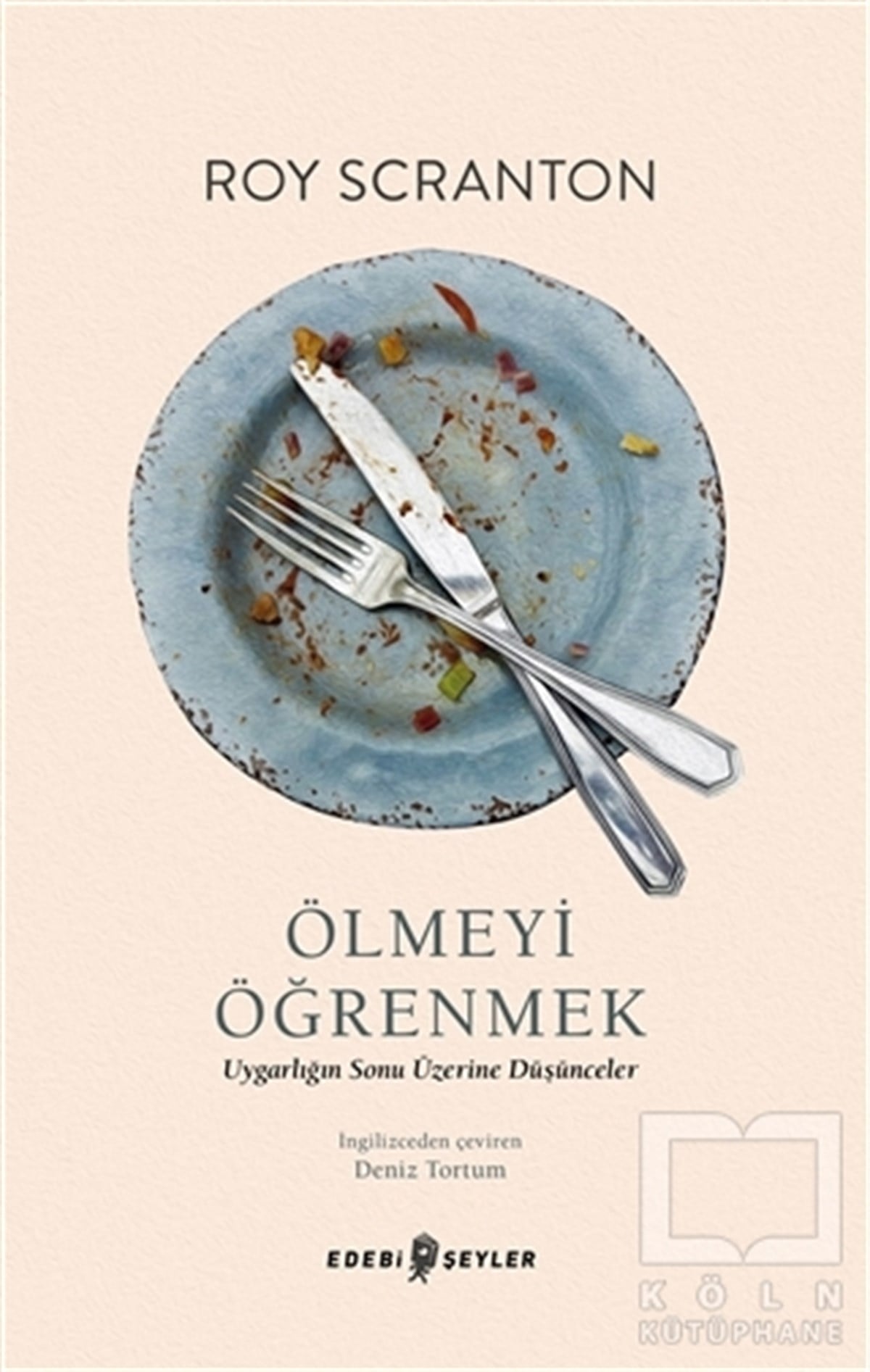 Roy ScrantonAntropoloji KitaplarıÖlmeyi Öğrenmek
