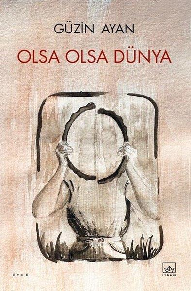 Güzin AyanTürk RomaniOlsa Olsa Dünya
