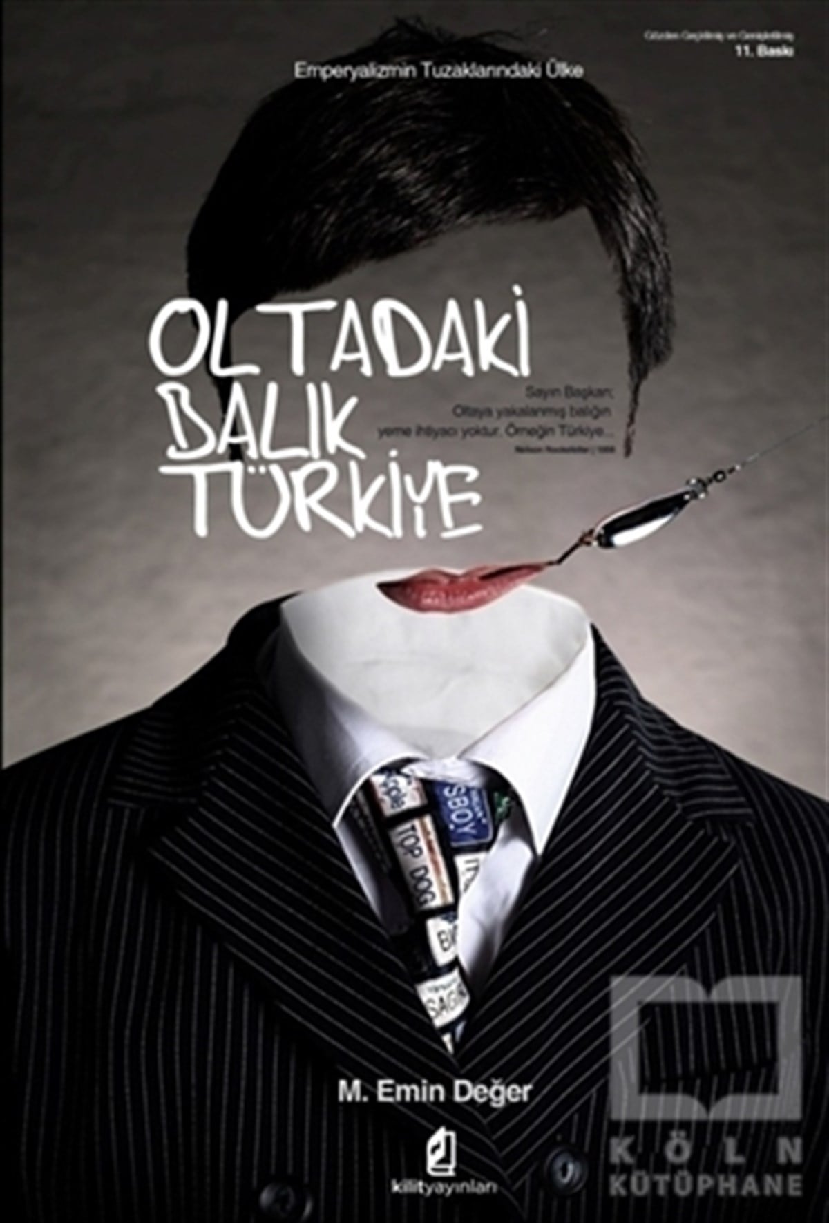 M. Emin DeğerUluslararası İlişkiler, Dış PolitikaOltadaki Balık Türkiye