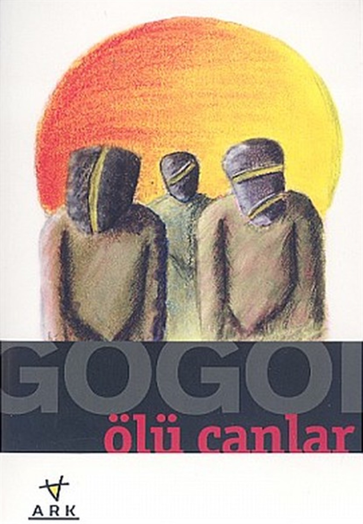 Nikolay Vasilyeviç GogolDünya RomanÖlü Canlar