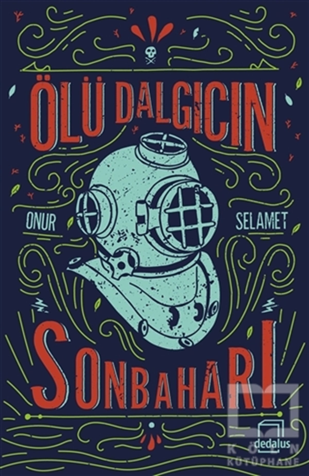 Onur SelametÖyküÖlü Dalgıcın Sonbaharı
