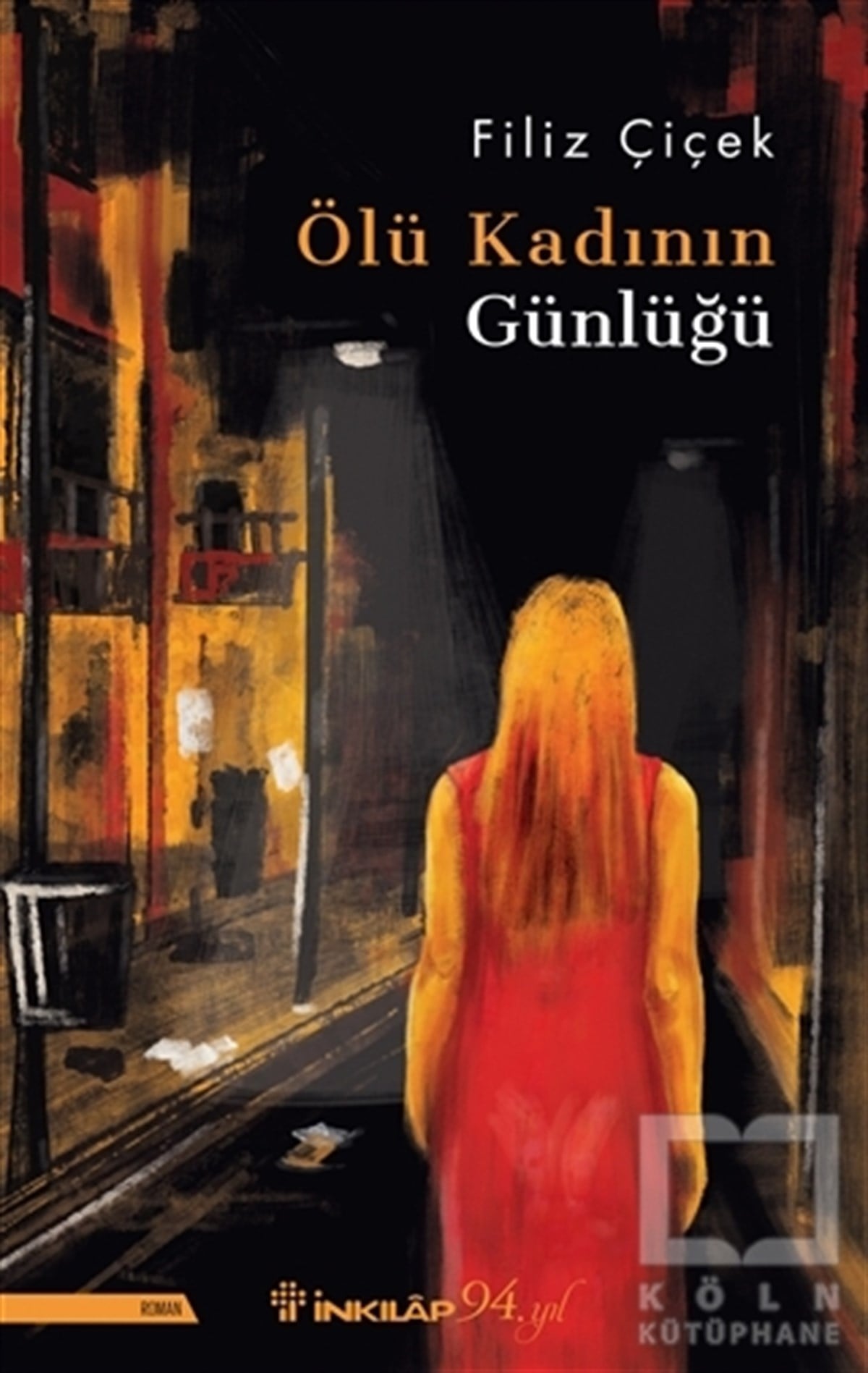 Filiz ÇiçekTürkçe RomanlarÖlü Kadının Günlüğü