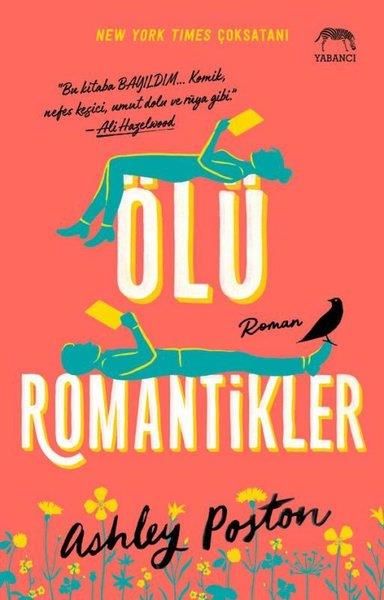 Ashley PostonAşk Kitapları & Aşk RomanlarıÖlü Romantikler