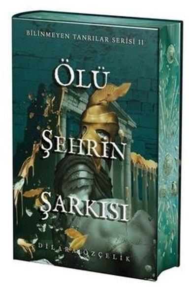 Dilara ÖzçelikFantastik Kitaplar & Fantastik RomanlarÖlü Şehrin Şarkısı - Bilinmeyen Tanrılar Serisi 2 - Yan Boyamalı