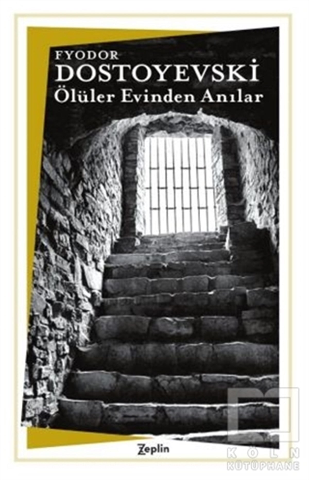 Fyodor Mihayloviç DostoyevskiRomanÖlüler Evinde Anılar