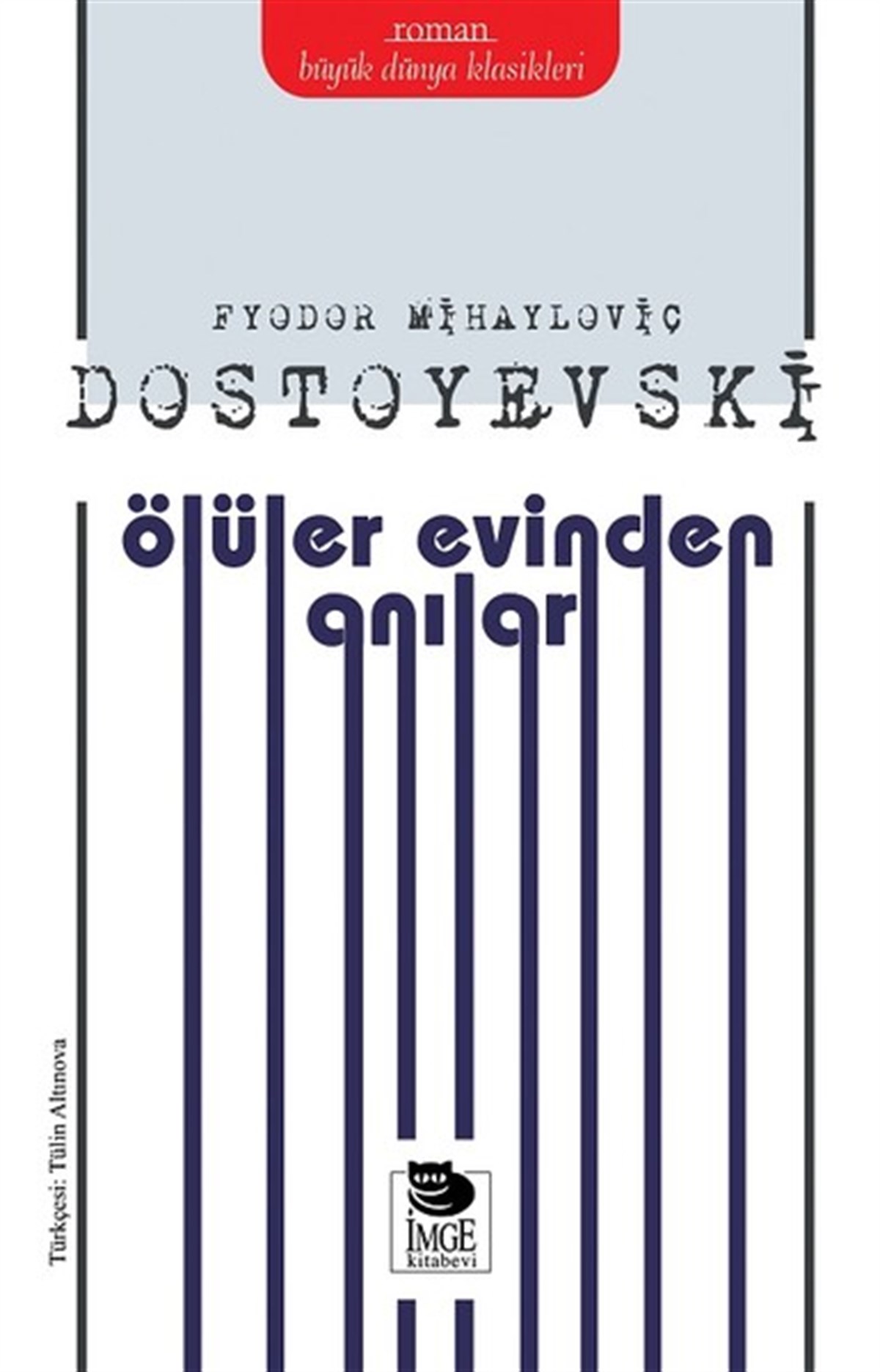 Fyodor Mihayloviç DostoyevskiDünya KlasikleriÖlüler Evinden Anılar
