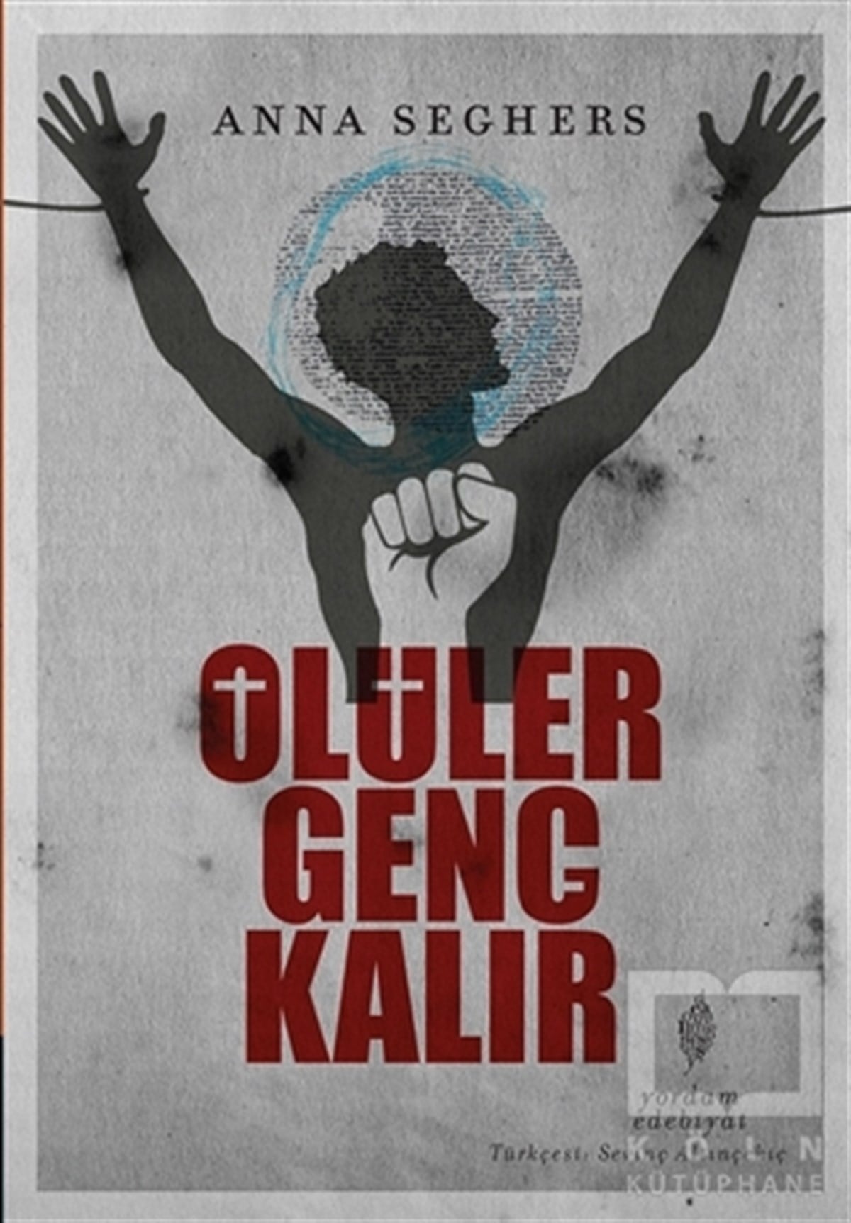 Anna SeghersAlman EdebiyatıÖlüler Genç Kalır