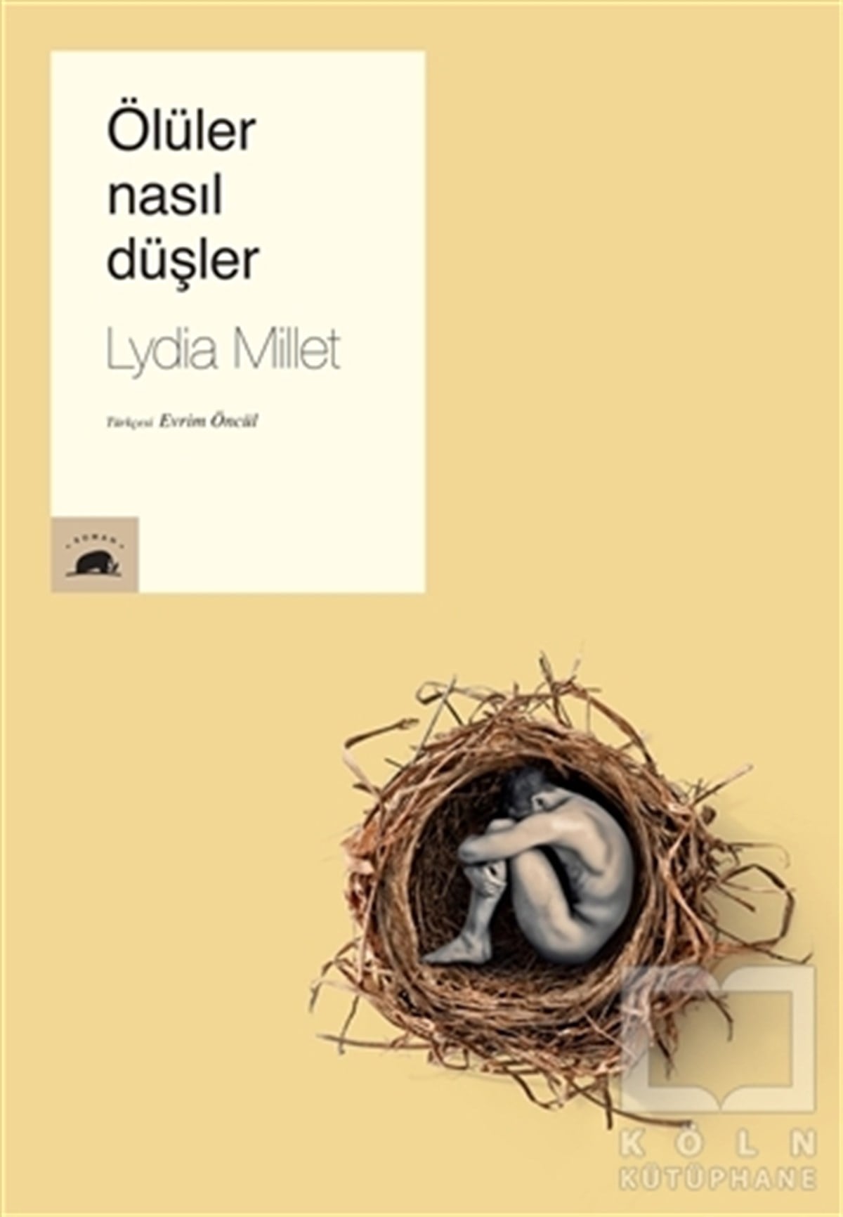 Lydia MilletRomanÖlüler Nasıl Düşler