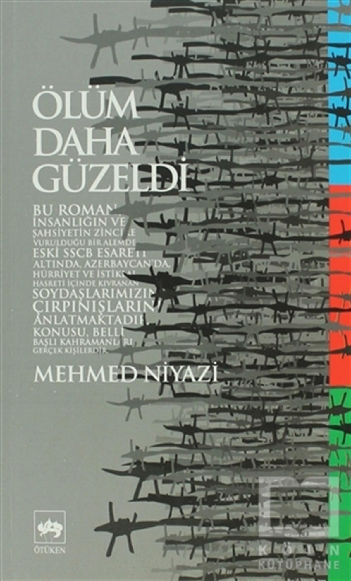 Mehmed NiyaziTürk EdebiyatıÖlüm Daha Güzeldi