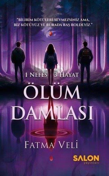Fatma VeliTürkiye RomanÖlüm Damlası - 1 Nefes 3 Hayat