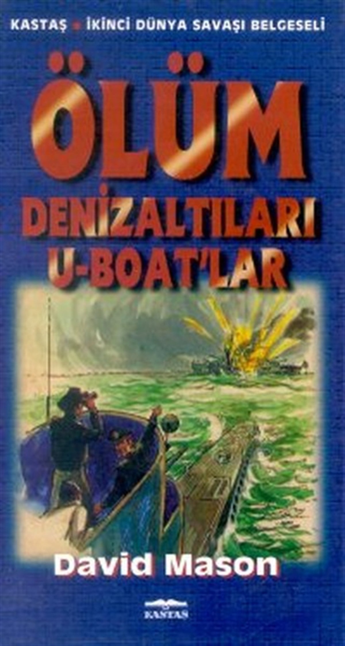 Bülent SözerDünya TarihiÖlüm Denizaltıları U-Boat'lar