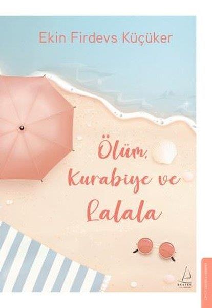 Ekin Firdevs KüçükerTürk RomaniÖlüm Kurabiye ve Lalala