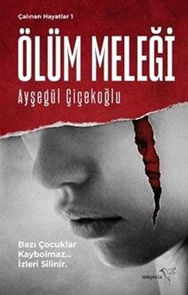 Ayşegül ÇiçekoğluTürk RomaniÖlüm Meleği - Çalınan Hayatlar 1