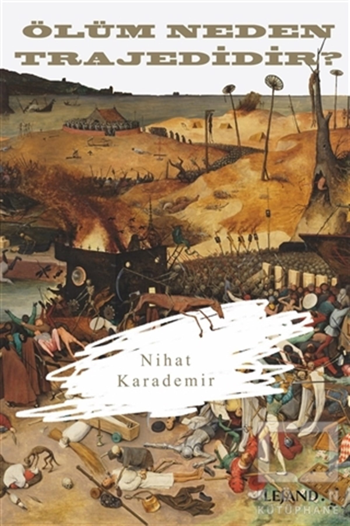 Nihat KarademirEtik KitaplarıÖlüm Neden Trajedidir?