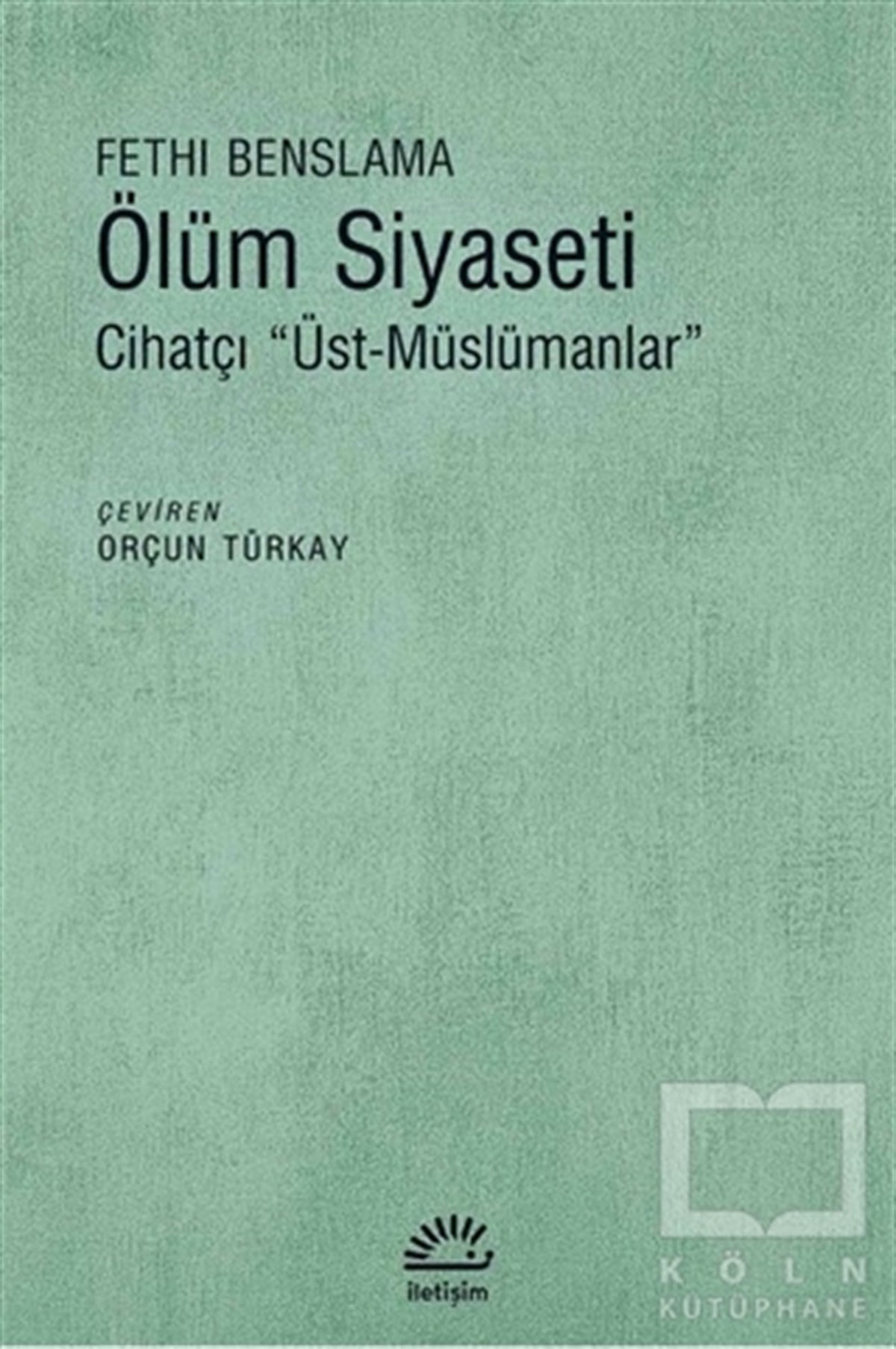 Fethi BenslamaGüncel SiyasetÖlüm Siyaseti