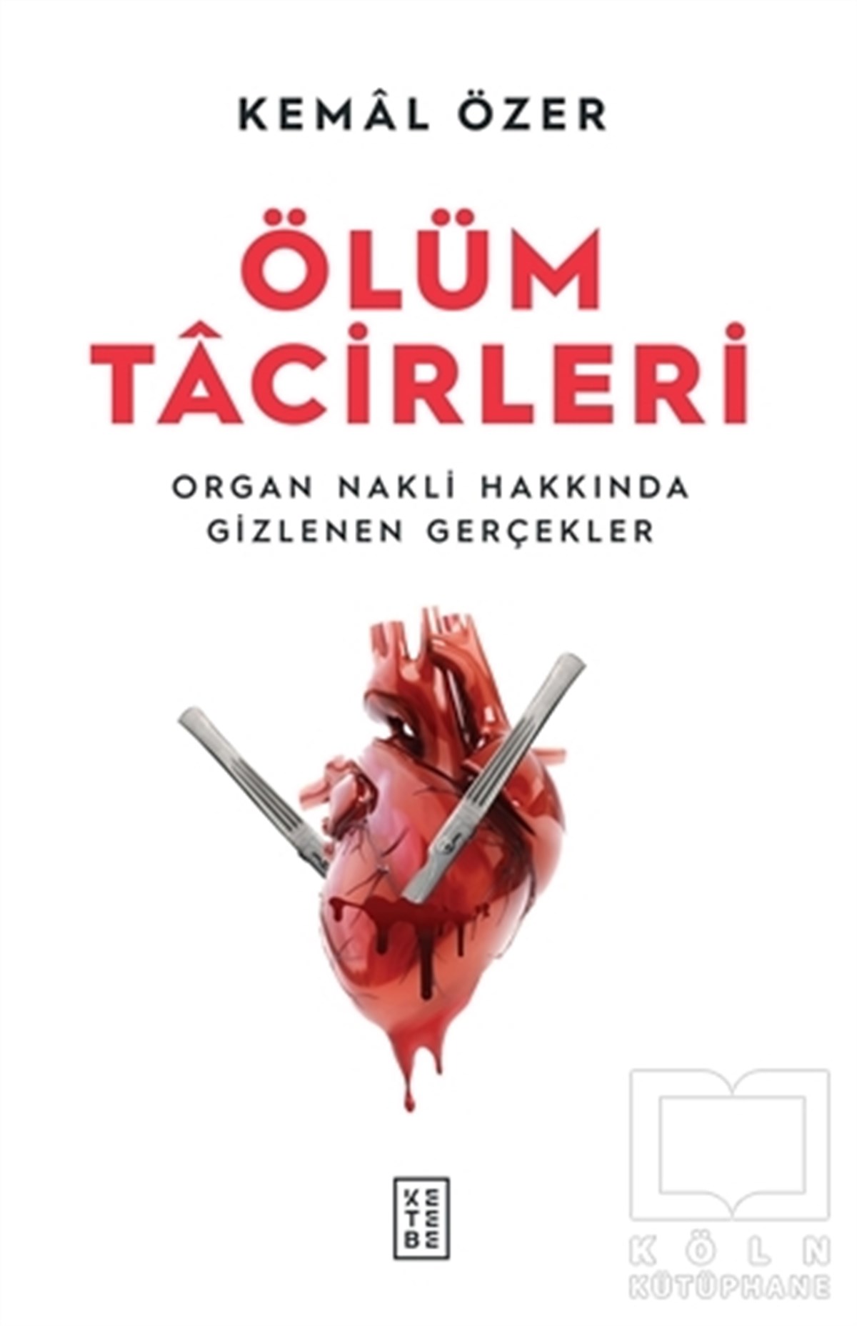 Kemal ÖzerGenel Sağlık KitaplarıÖlüm Tacirleri
