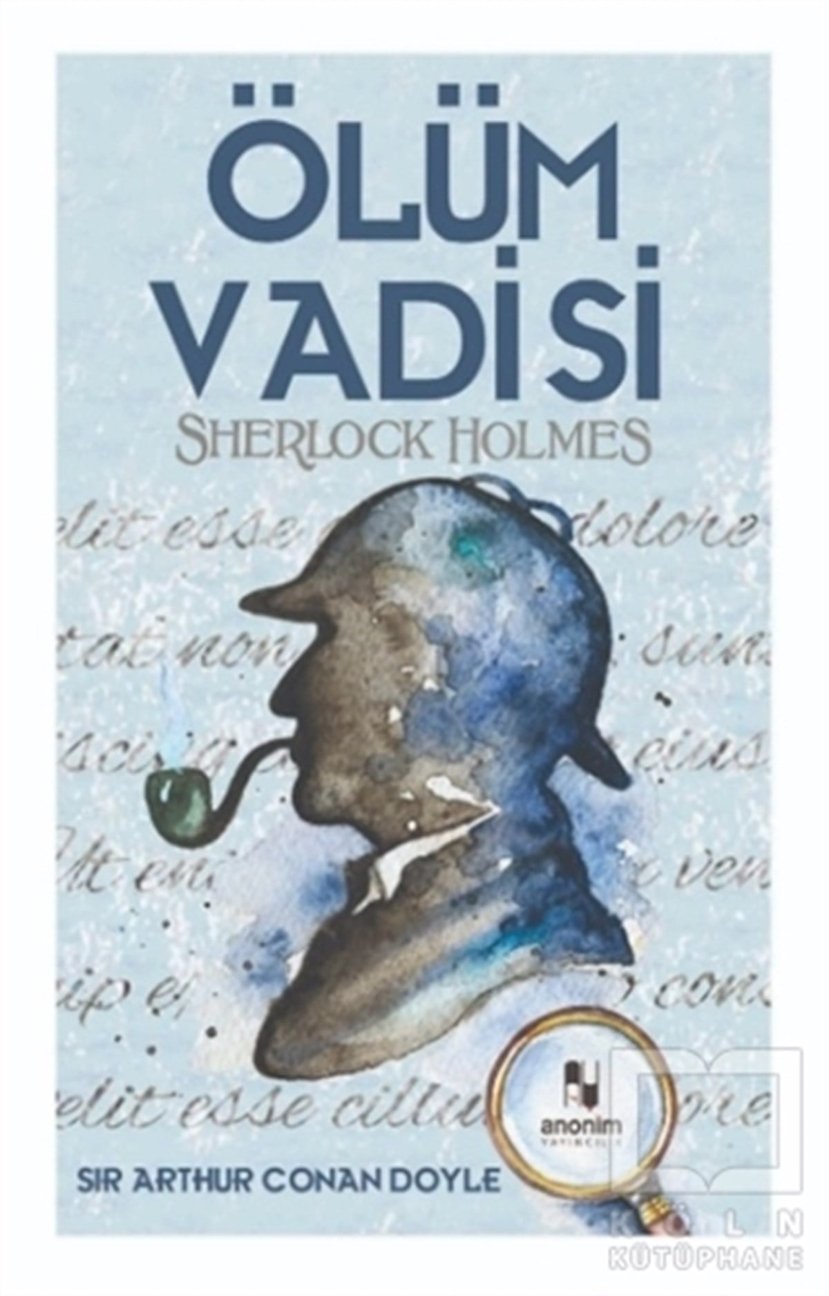 Sir Arthur Conan DoyleTürkçe RomanlarÖlüm Vadisi - Sherlock Holmes