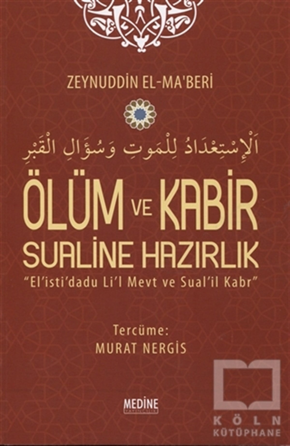 Zeynuddin El - Ma'beriDiğerÖlüm ve Kabir Sualine Hazırlık