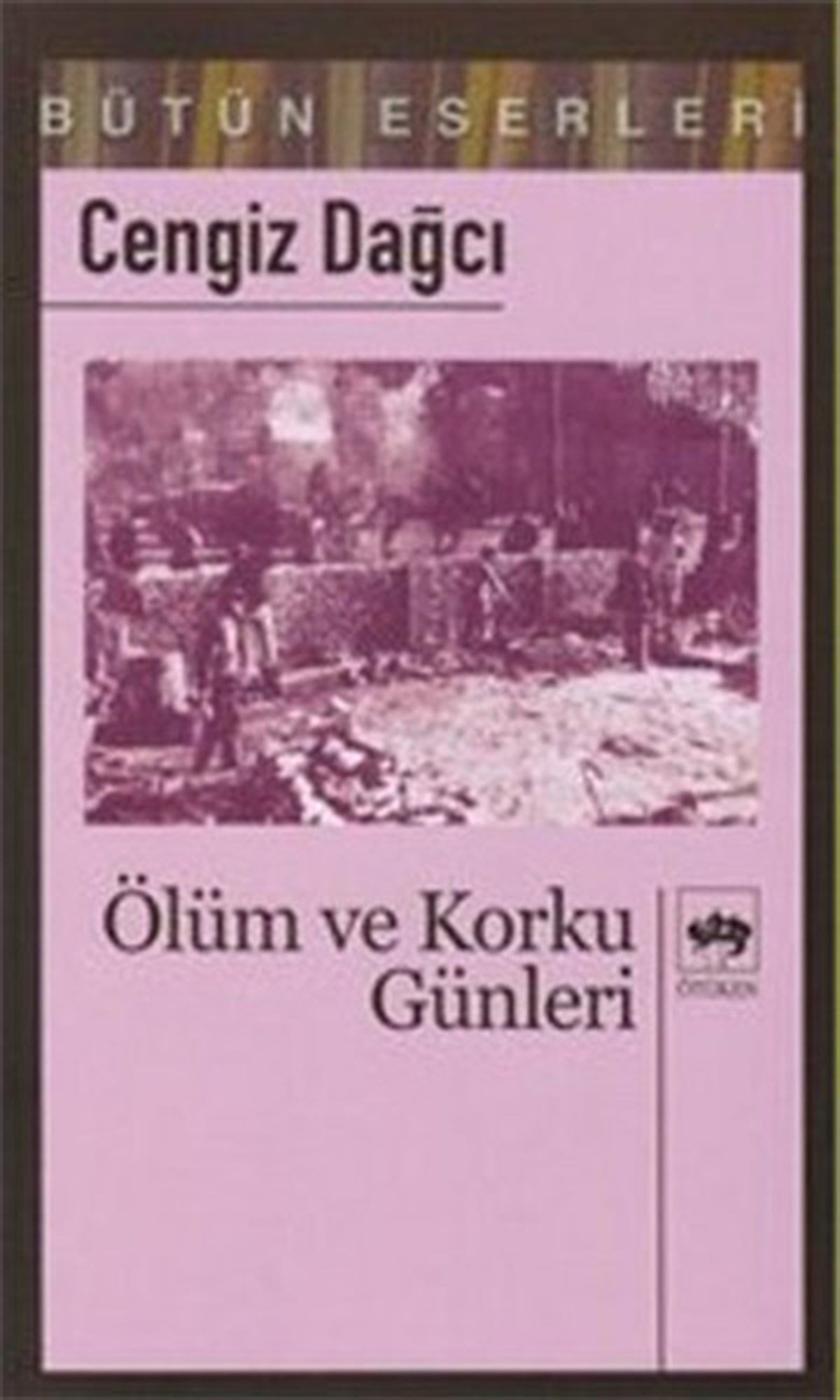 Cengiz DağcıTürkiye RomanÖlüm ve Korku Günleri