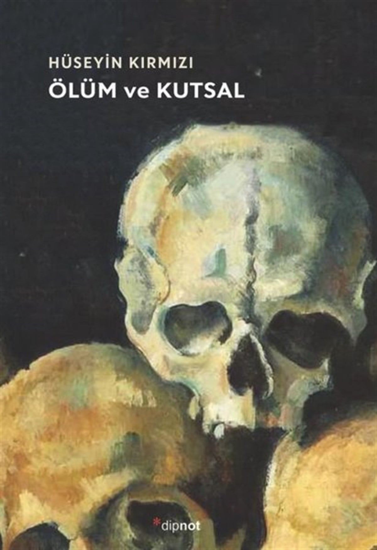 Hüseyin KırmızıTürkiye Siyaseti ve Politikası KitaplarıÖlüm ve Kutsal