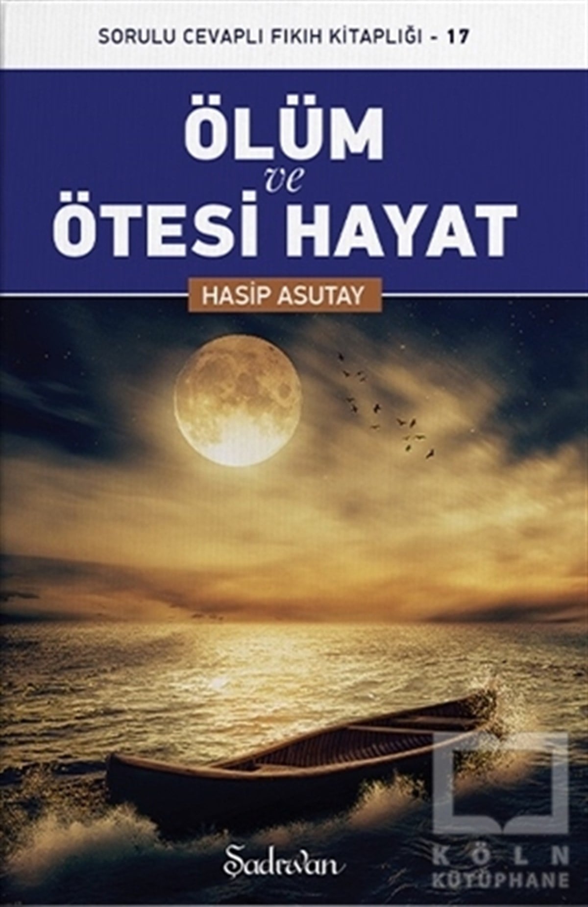 Hasip AsutayTasavvuf KitaplarıÖlüm ve Ötesi Hayat