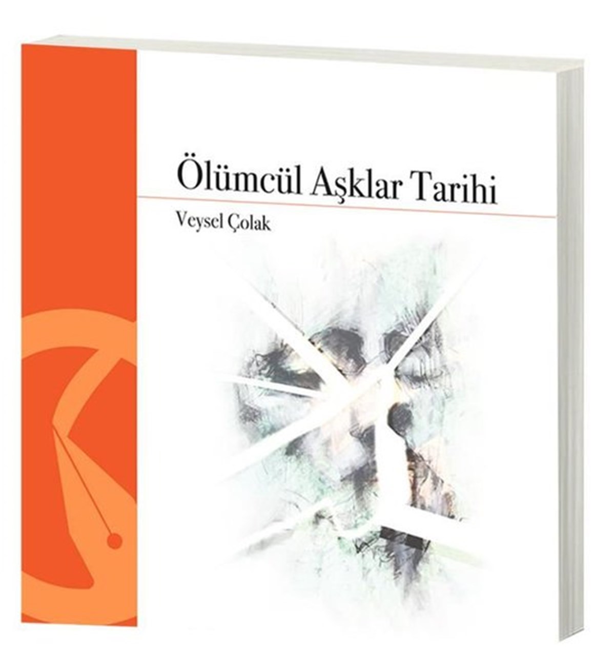 Veysel ÇolakTürk ŞiiriÖlümcül Aşklar Tarihi