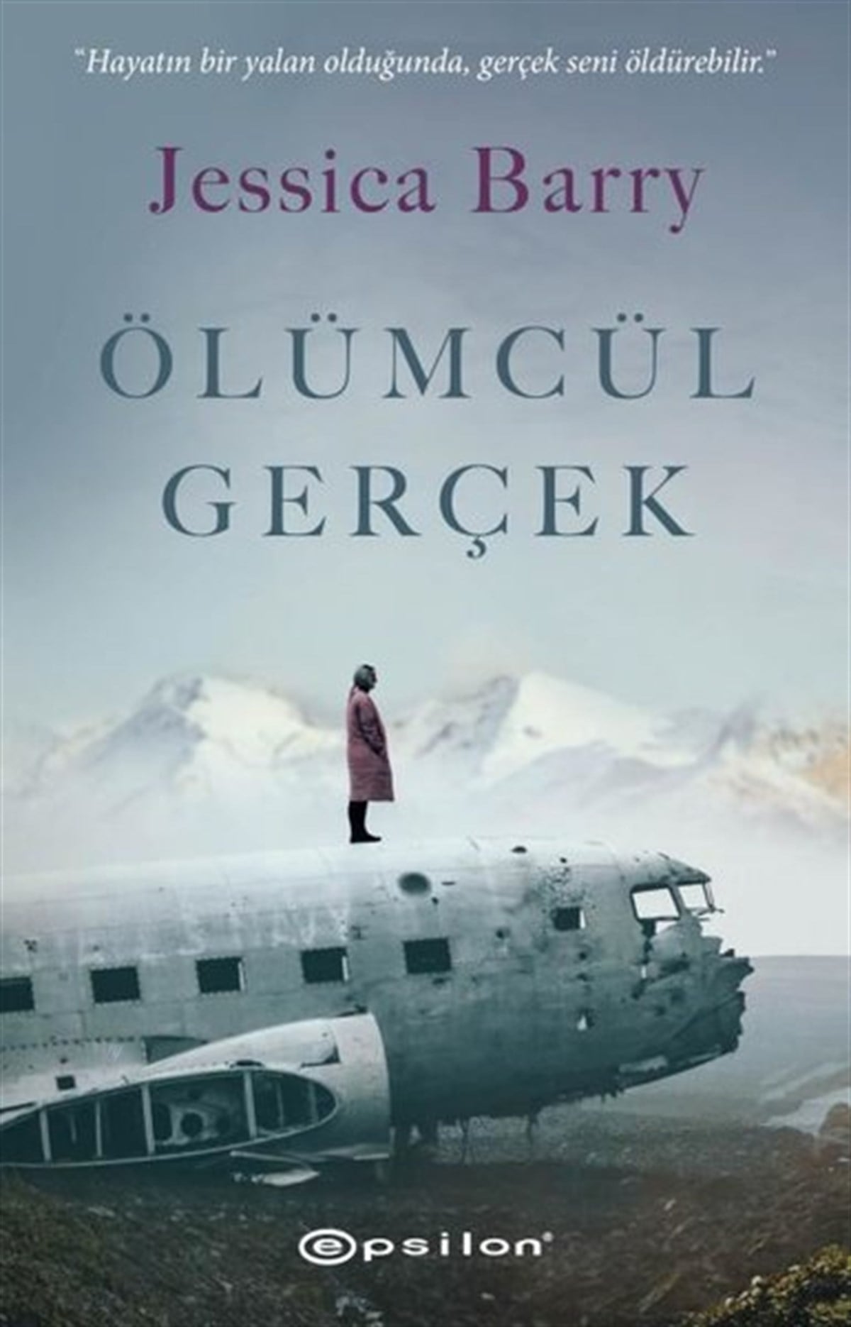 Jessica BarryDünya RomanÖlümcül Gerçek