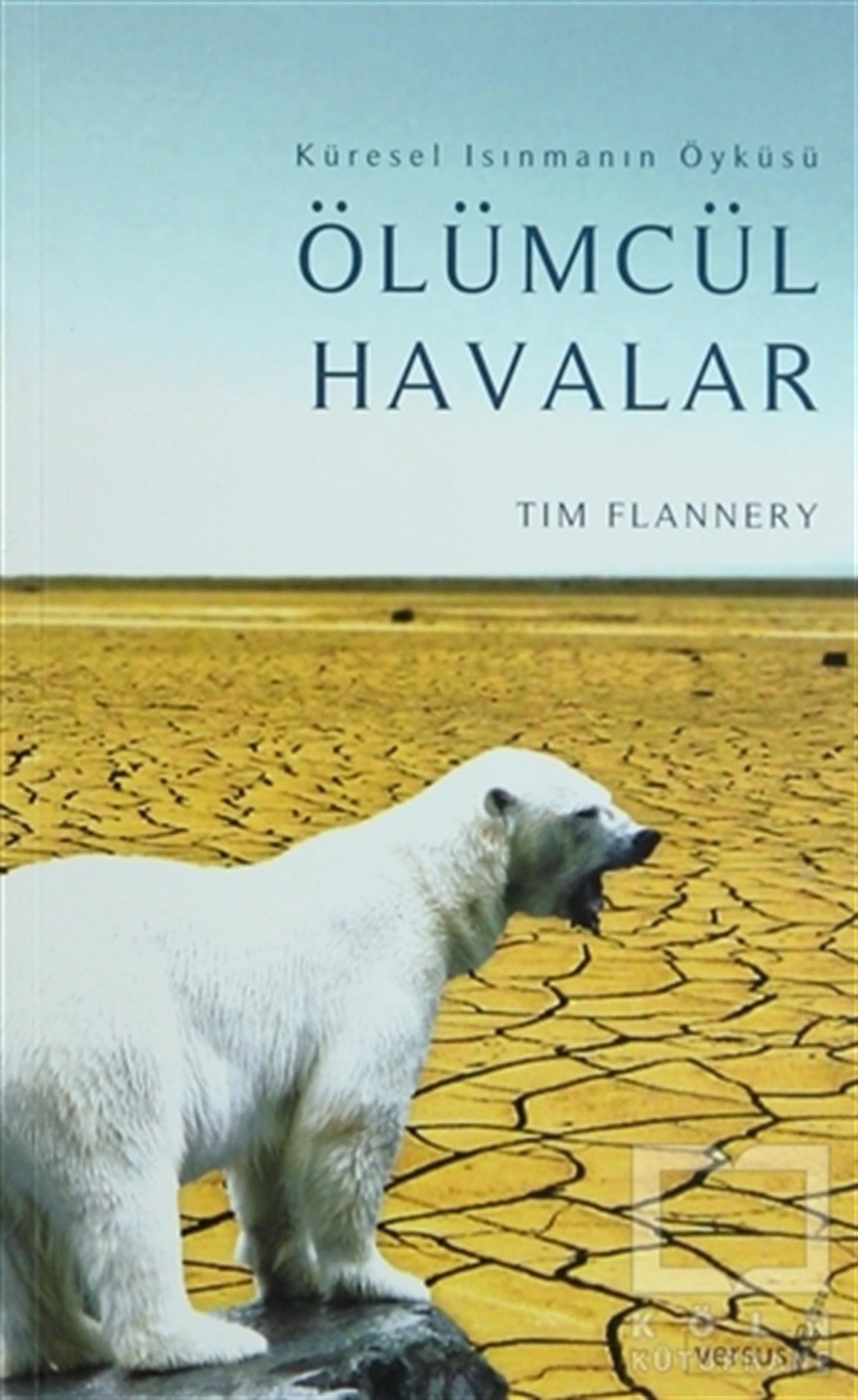 Tim FlanneryPopüler BilimÖlümcül Havalar