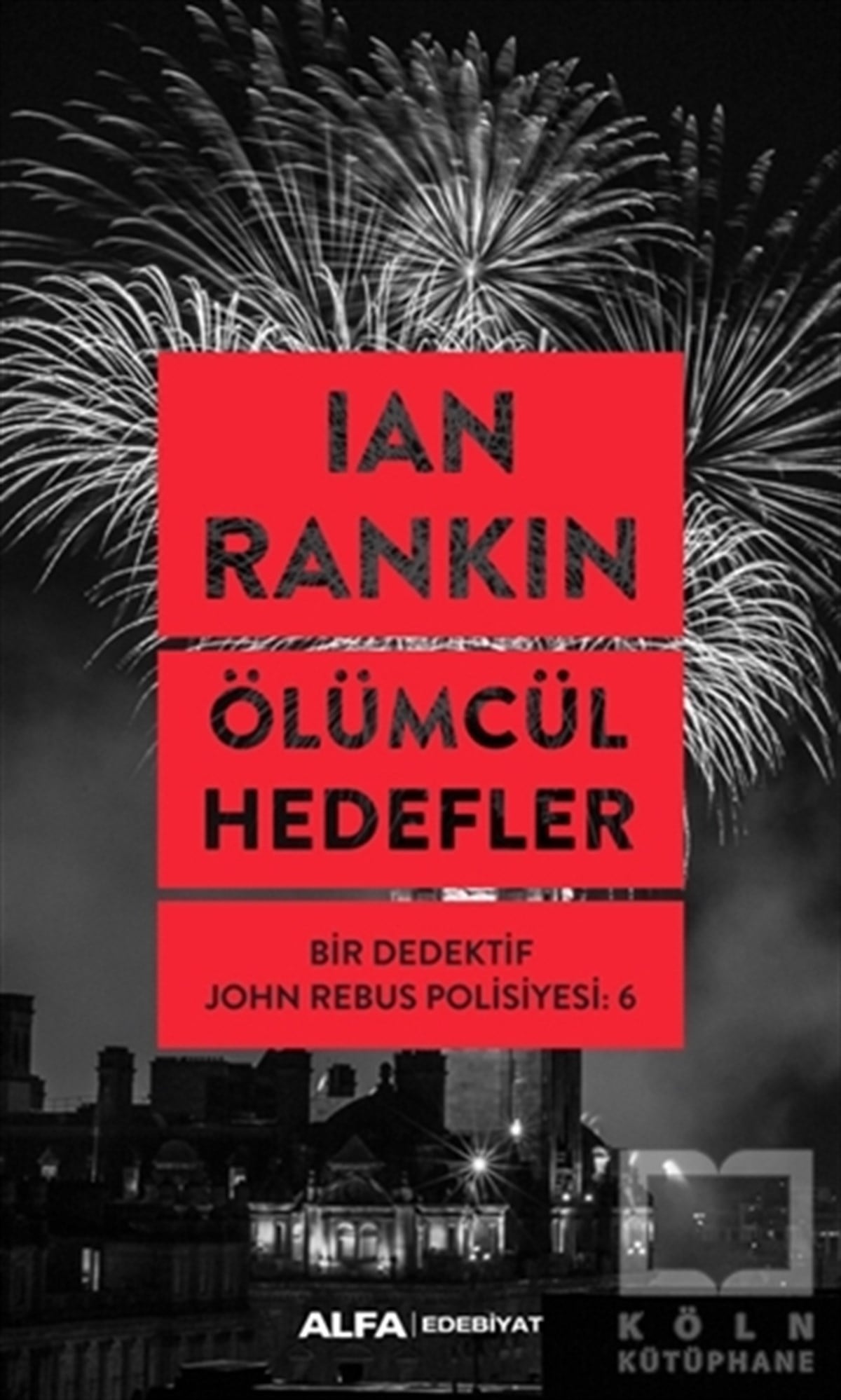 Ian RankinRomanÖlümcül Hedefler