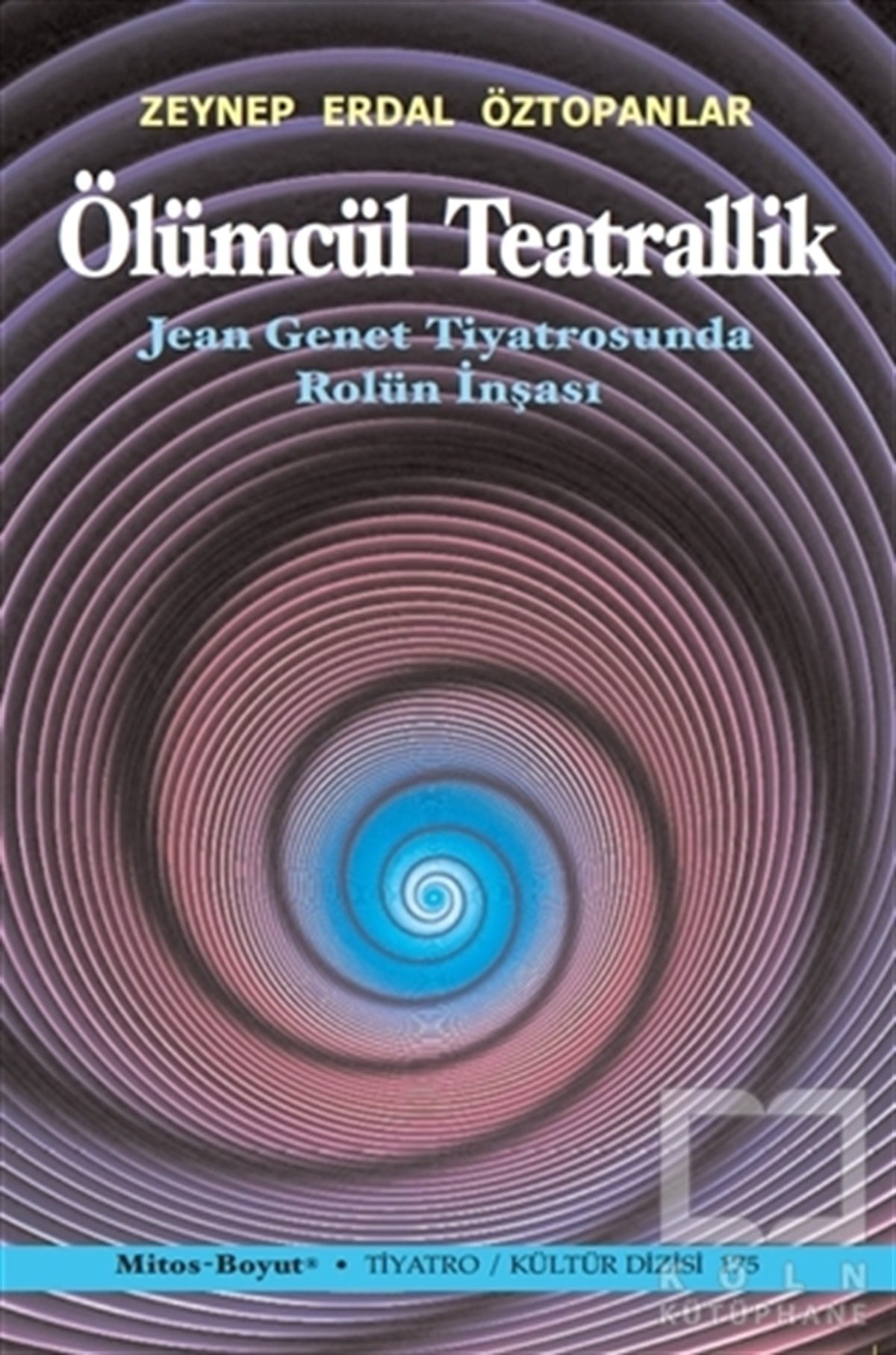Zeynep Erdal ÖztopanlarFotoğrafçılık KitaplarıÖlümcül Teatrallik