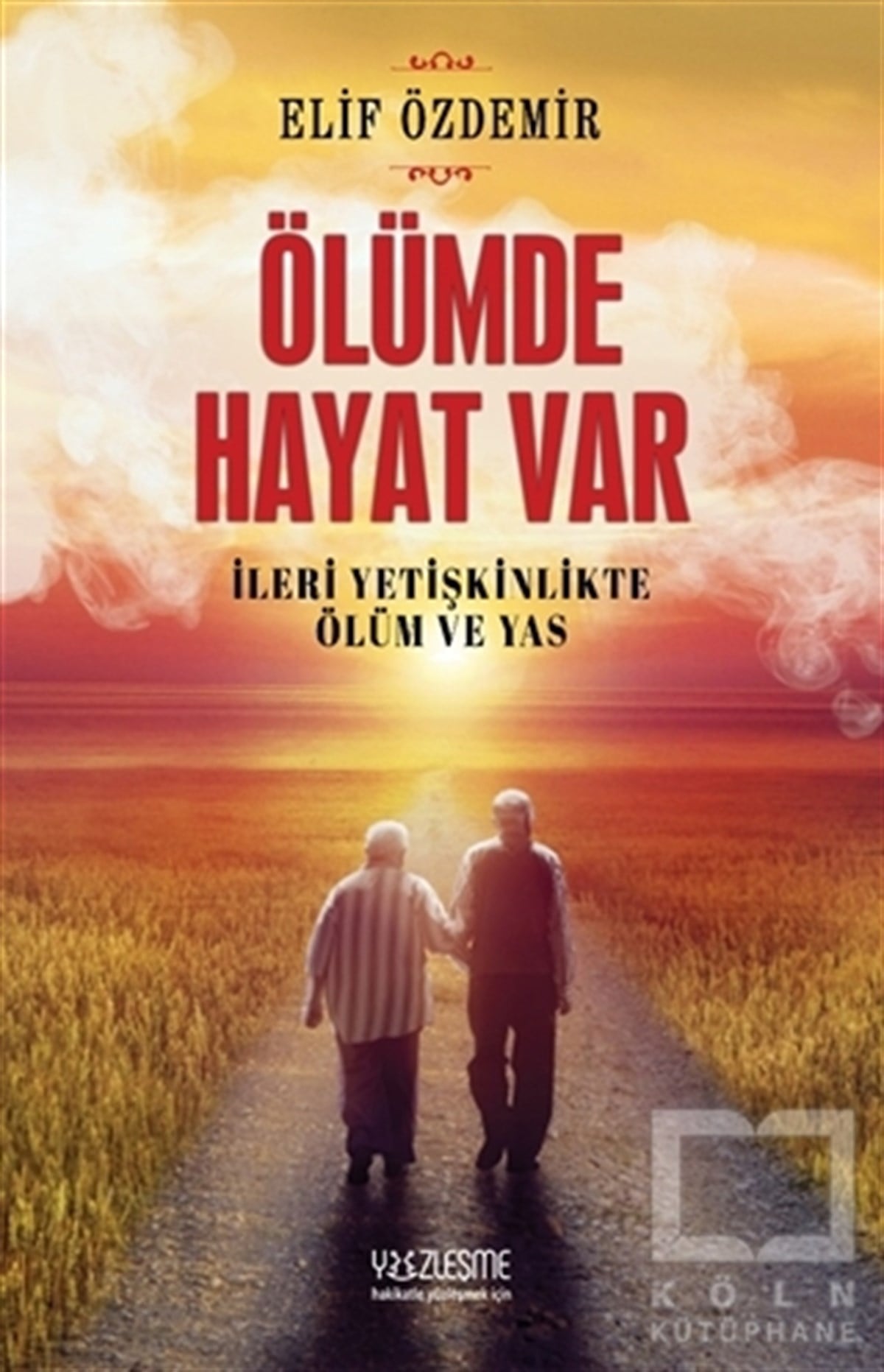 Elif ÖzdemirGenel Psikoloji KitaplarıÖlümde Hayat Var