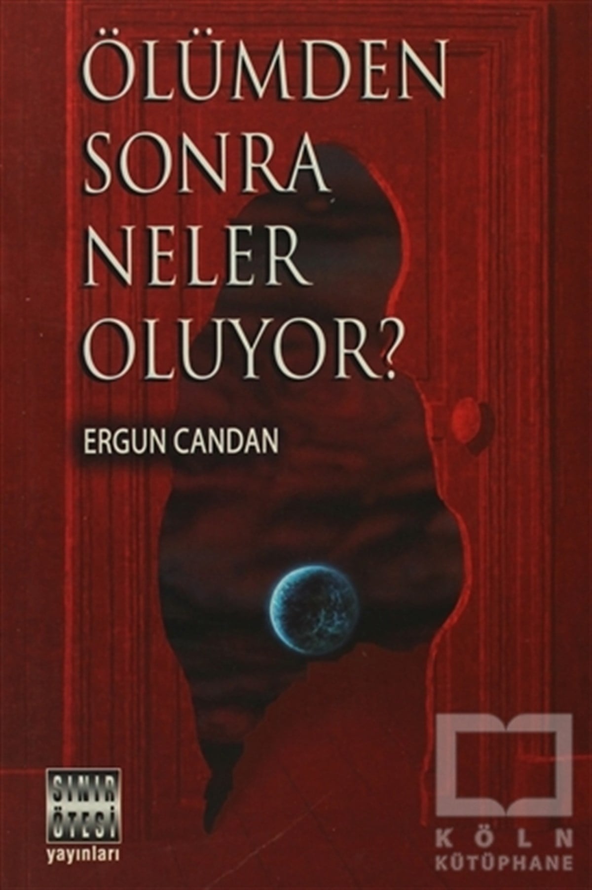 Ergun CandanParapsikoloji-GizemÖlümden Sonra Neler Oluyor?