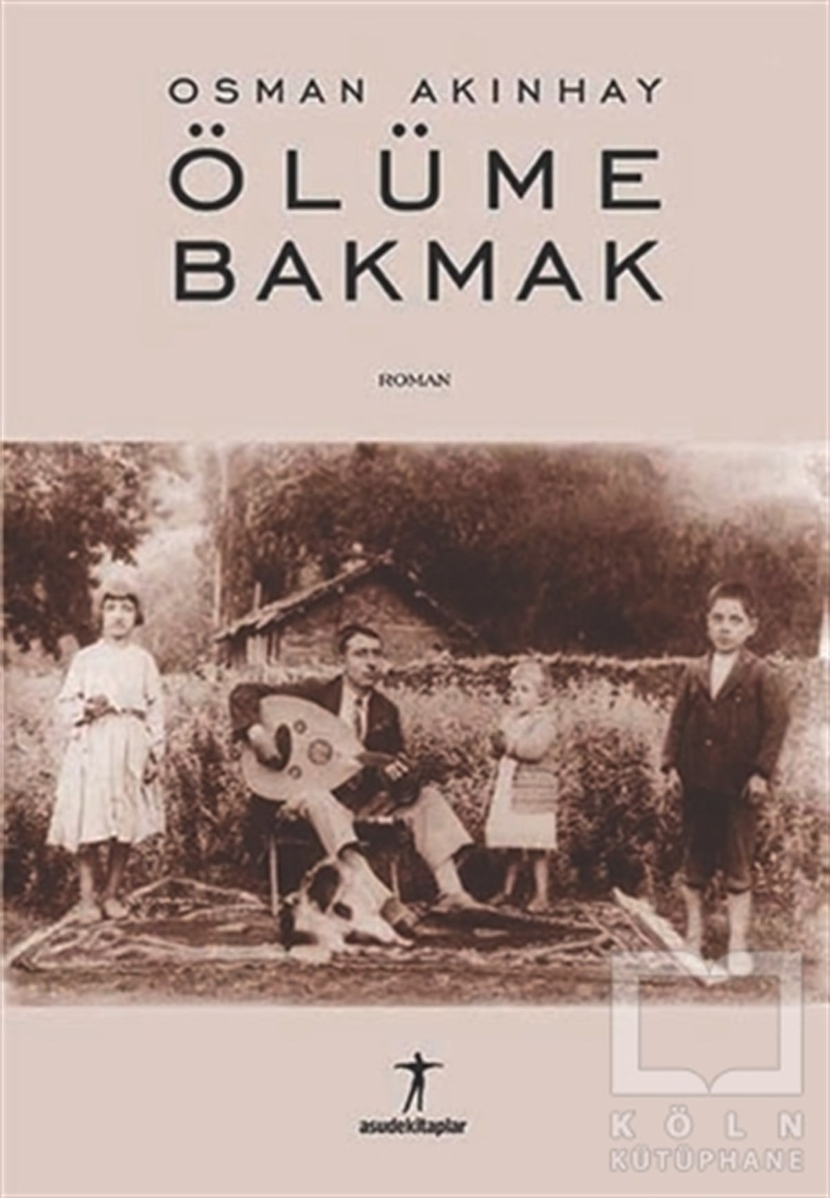 Osman AkınhayTürkçe RomanlarÖlüme Bakmak