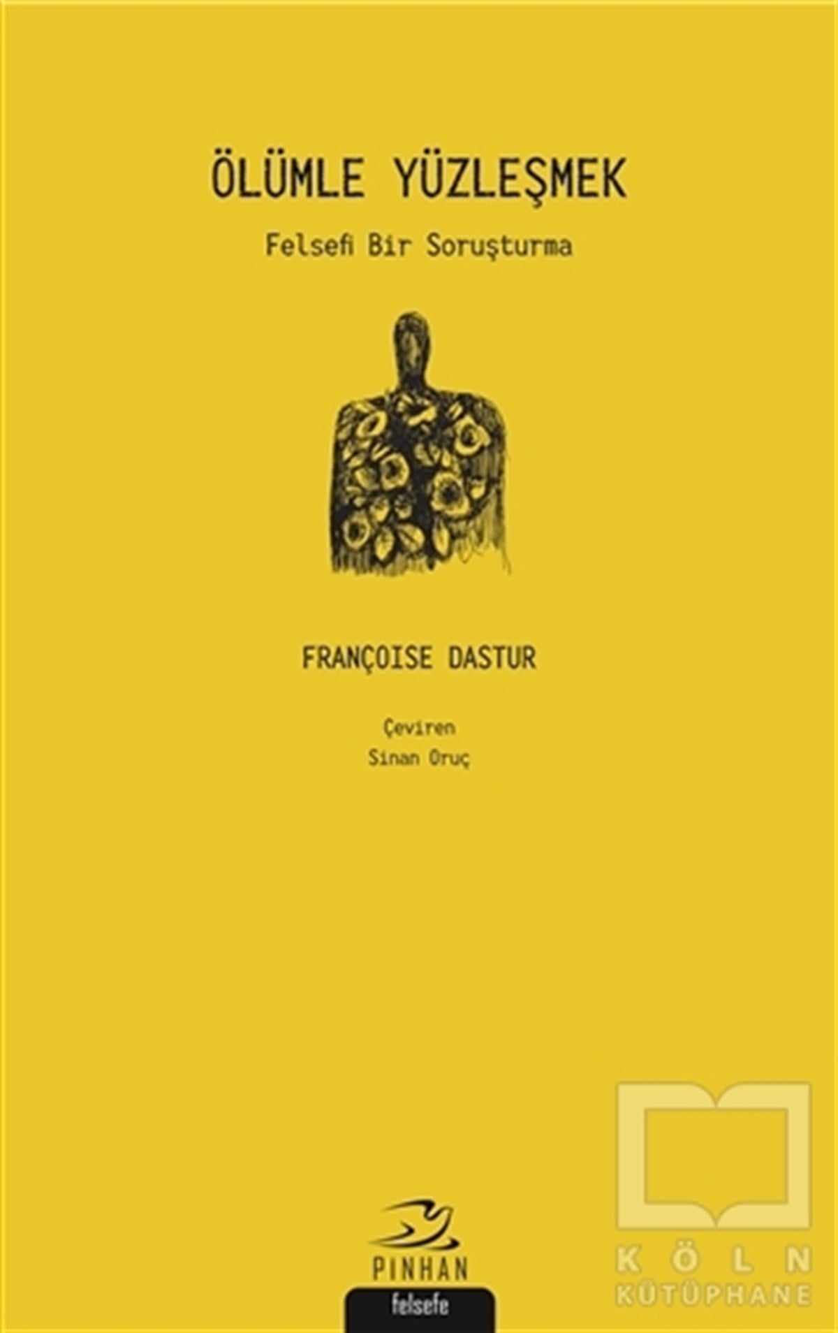 Françoise DasturDüşünceÖlümle Yüzleşmek