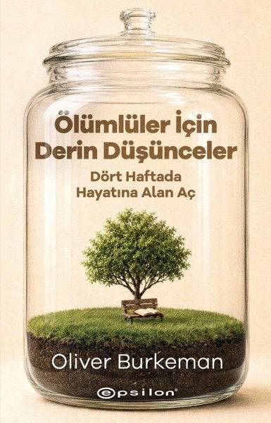 Oliver BurkemanKişisel Gelişim KitaplarıÖlümlüler İçin Derin Düşünceler