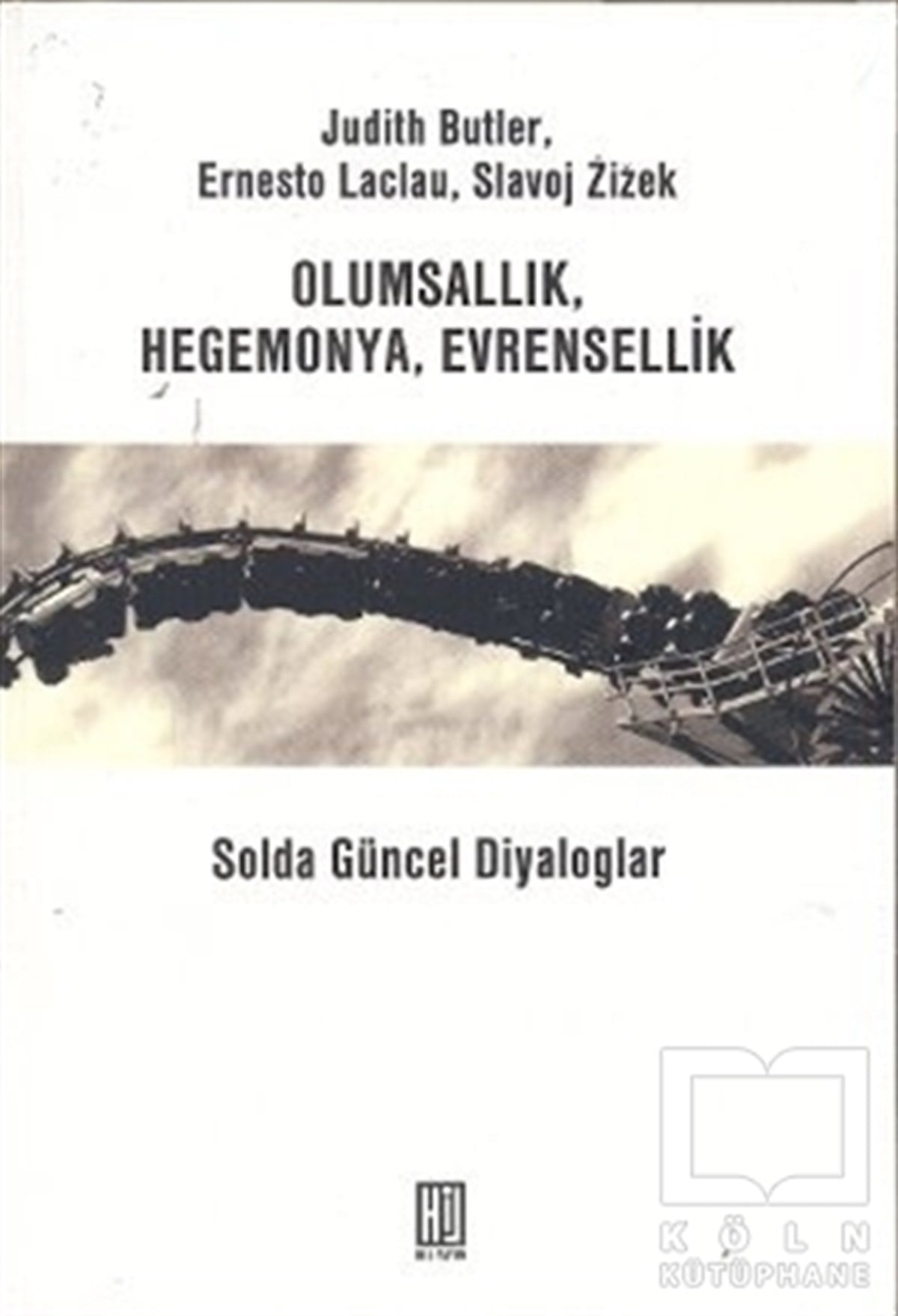 Judith ButlerGenel KonularOlumsallık, Hegomanya, Evrensellik