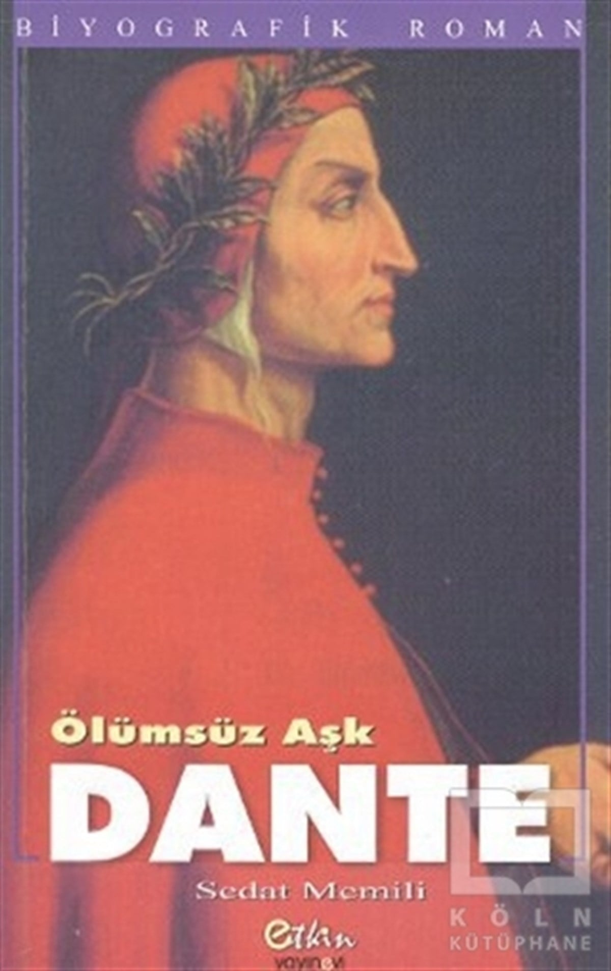 Sedat MemiliBiyografi-OtobiyogafiÖlümsüz Aşk Dante