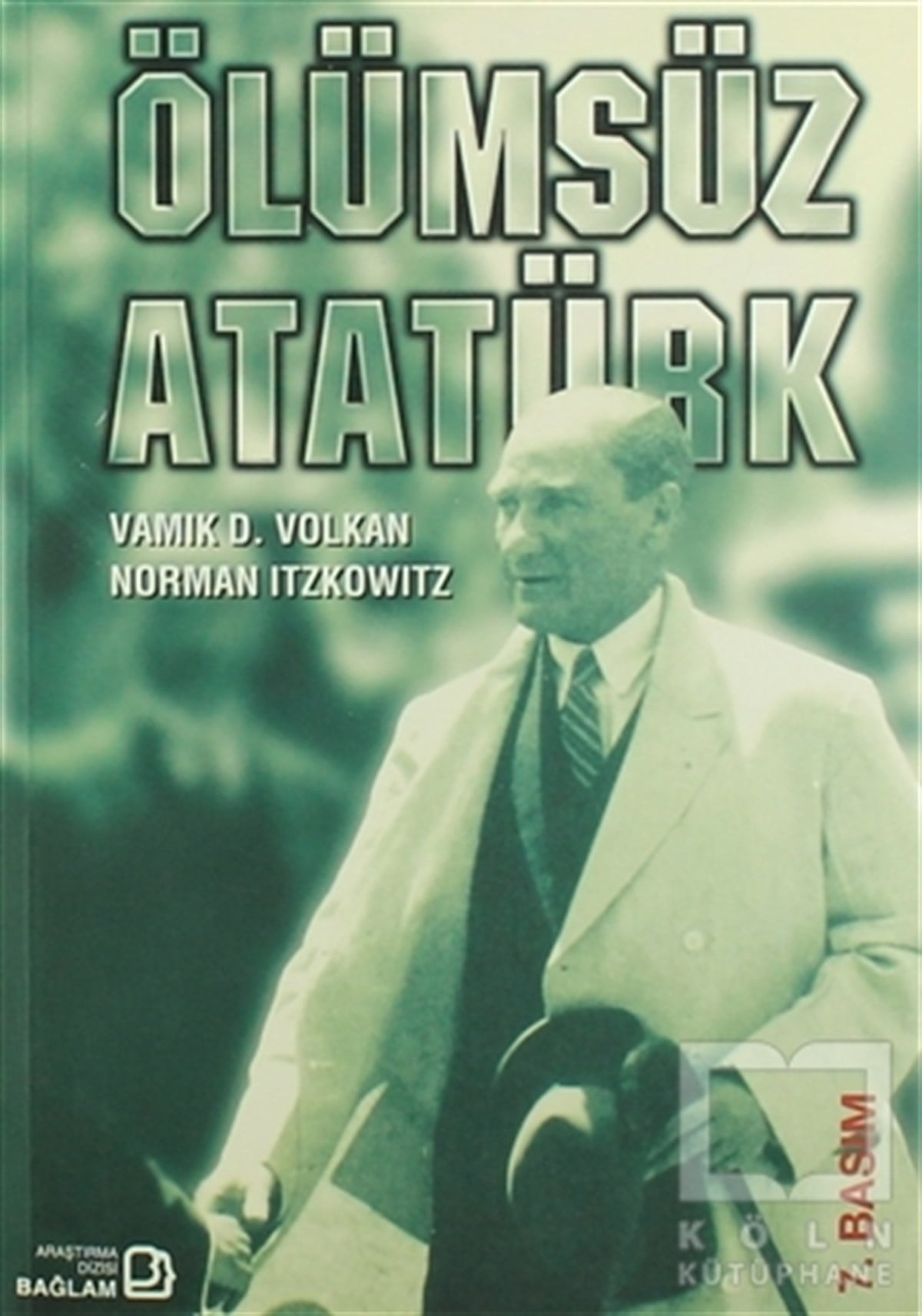 Vamık D. VolkanTürkiye ve Cumhuriyet TarihiÖlümsüz Atatürk