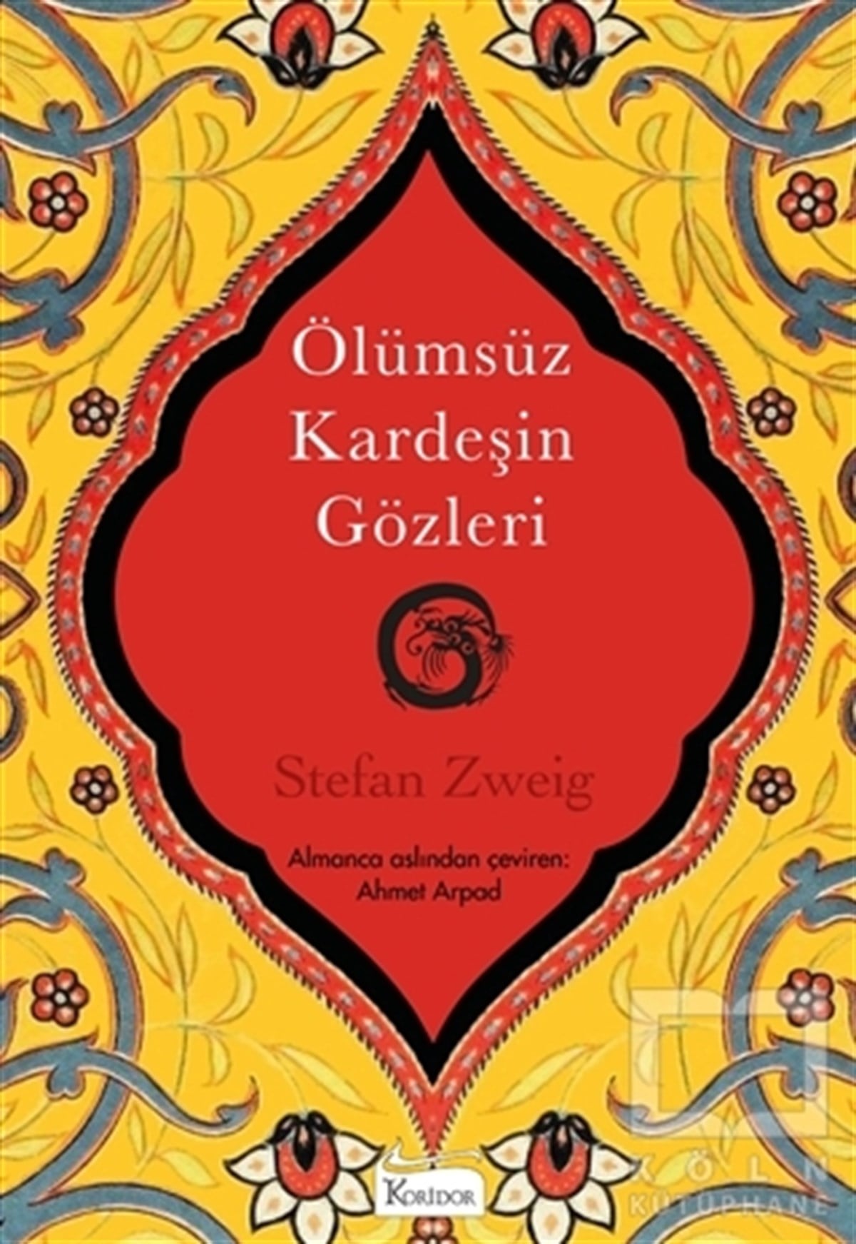 Stefan ZweigDünya Klasikleri & Klasik KitaplarÖlümsüz Kardeşin Gözleri (Bez Ciltli)